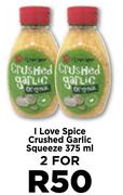 I Love Spice Crushed Garlic Squeeze-For 2 x 375ml