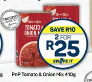 PnP Tomato & Onion Mix-For 2 x 410g