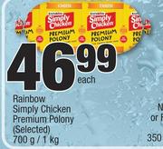 Rainbow Simply Chicken Premium Polony (Selected)-700g/1Kg Each