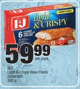 I&J Light & Crispy Hake Fillets (Selected)-500g Per Pack