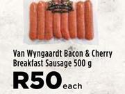 Van Wyngaard Bacon & Cherry Breakfast Sausage-500g