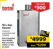 Special Totai 16L Gas Geyser — m.guzzle.co.za