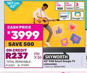 Skyworth 42" (107cm) FHD Smart Google TV 42E6500G