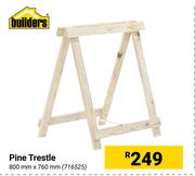 Builders Pine Trestle