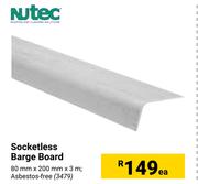 Nutec Socketless Barge Board-Each