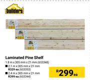 Builders Laminated Pine Shelf 2.41m X 305mm X 21mm-Each