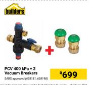 Builders PCV 400 Kpa + 2 Vacuum Breakers