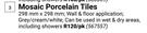 Mosaic Porcelain Tiles-Per Pack
