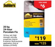 Builders 24 Hour Porcelain Fix-20Kg
