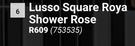 Lusso Square Roya Shower Rose 753535