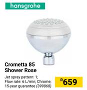 Hansgrohe Crometta 85 Shower Rose 399868