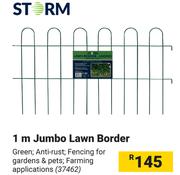 Storm 1m Jumbo Lawn Border