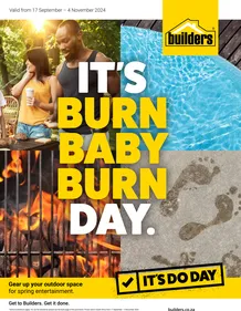 Builders : It's Burn Baby Burn Day (17 September - 04 November 2024)