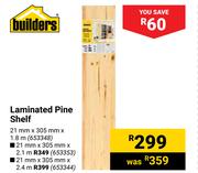 Builders Laminated Pine Shelf 21mm x 305mm x 2.1m