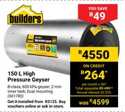 Builders 150Ltr High Pressure Geyser 661780