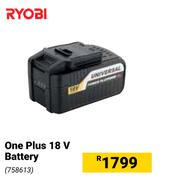 Ryobi One Plus 18V Battery 758613