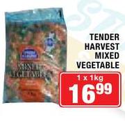 Tender Harvest Mixed Vegetable-1kg
