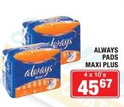 Always Pads Maxi Plus-4x10's