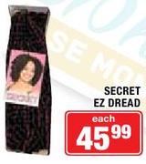 Secret Ez Dread-Each