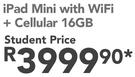 Apple iPad Mini With Wi-Fi + Cellular 16GB (Student Price)