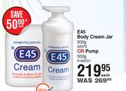 E45 Body Cream Jar 500g Or Pump 500g-Each