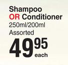 Dove Shampoo Or Conditioner Assorted-250ml/200ml Each