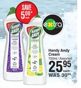 Handy Andy Cream Assorted-750ml Each