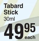 Tabard Stick-30ml Each