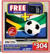Sinotec 32" LED TV + Free Portable Radio