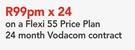 Vodacom Smart Speed LTE Smartphone-On A Flexi 55 Price Plan