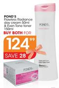 Pond's Flawless Radiance Day Cream-50ml & Even Tone Toner-150ml