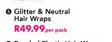 Glitter & Neutral Hair Wraps-Per Pack