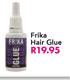 Frika Hair Glue
