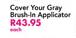 Cover Your Gray Brush-In Applicator-Each