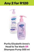Purity Elizabeth Anne's Head To Toe Wash Or Shampoo Pump-For Any 2 x 500ml
