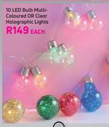 10 LED Bulb Multi Coloured Or Clear Holographic Lights-Each