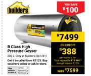 Builders B Class High Pressure Geyser 200L
