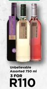 Unbelievable Assorted-For 3 x 750ml
