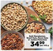 Bulk Macadamias, Brazil Nuts, Pecan Nuts Or Jumbo Pistachios-Per 100g