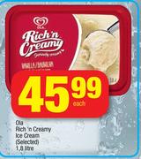 Ola Rich n Creamy Ice Cream (Selected)-1.8Ltr Each