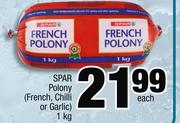 Spar Polony (French, Chilli Or Garlic)-1Kg Each