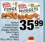 Rainbow Simply Chicken, Crumbed Burgers, Nuggets, Steaklets, Bakes, Fingers, Or Bites-350g/360g/400g