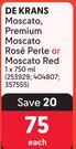 De Krans Moscato, Premium Moscato Rose Perle Or Moscato Red-750ml Each