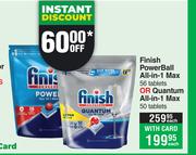 Finish Power Ball All In 1 Max 56 Tablets Or Quantum All In 1 Max 50 Tablets-Each