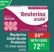 Reuterina Adult Acute Probiotic 10 Chew Tablets