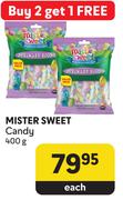Mister Sweet Candy-400g Each
