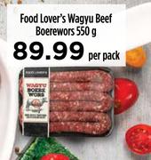 Food Lover's Wagyu Beef Boerewors-550g Per Pack