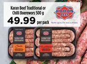 Karan Beef Traditional Or chilli Boerewors-500g Per Pack