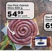 You First Ostrich Wors-500g Per Pack