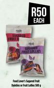 Food Lover's Sugared Fruit Dainties Or Fruit Lollies-500g Each